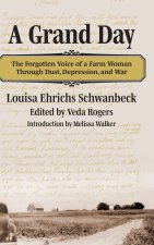 A Grand Day – The Forgotten Voice of a Farm Woman Through Dust, Depression, and War