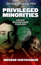 Privileged Minorities – A History of Wealth Concentration in South Africa