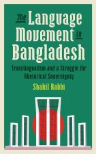 The The Language Movement in Bangladesh – Translingualism and a Struggle for Rhetorical Sovereignty