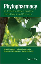 Phytopharmacy: an Evidence–Based Guide to Herbal M edical Products