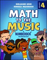 Math to the Music: A Numberock Workbook, Grade 4