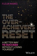 The Overachiever′s Reset