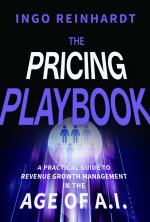 The Pricing Playbook: A Practical Guide to Revenue  Growth Management in the Age of A.I.