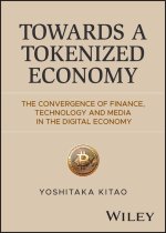 Towards a Tokenized Economy: The Convergence of Fi nance, Technology and Media in the Digital Economy