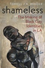 Shameless – The Making of Black Gay Identities in LA
