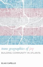 Trans Geographies of Joy – Building Community in Atlanta