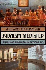 Judaism Mediated – Learning About Jewishness Through the Cultural Arts