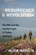 Resurgence and Revolution – The PKK and the Kurdish Fight in Turkey and Syria