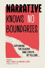 Narrative Knows No Boundaries – Exploring the Claims and Limits of Telling