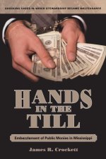 Hands in the Till – Embezzlement of Public Monies in Mississippi