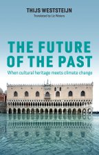 The Future of the Past: When cultural heritage mee ts climate change