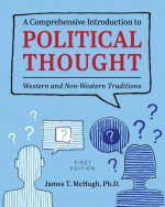 A Comprehensive Introduction to Political Though – Western and Non–Western Traditions