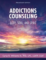 ADDICTIONS COUNSELING >PRELIMINARY ED.<