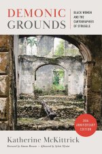 Demonic Grounds – Black Women and the Cartographies of Struggle (20th Anniversary Edition)