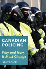 Canadian Policing – Why and How It Should Change
