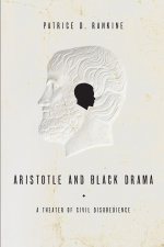 Aristotle and Black Drama – A Theater of Civil Disobedience