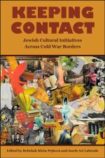 Keeping Contact – Jewish Cultural Initiatives Across Cold War Borders