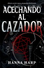 ACECHANDO AL CAZADOR SPANISH LANGUAGE E