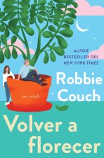 VOLVER A FLORECER SPANISH LANGUAGE EDIT