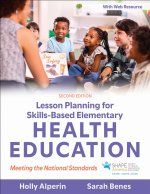 Lesson Planning for Skills–Based Elementary Health Education