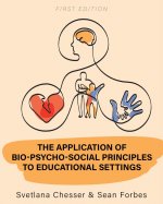 The Application of Bio–Psycho–Social Principles to Educational Settings