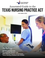 ANNOTATED GUIDE TO TEXAS NURSING...