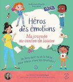 Héros des émotions - Ma journée au centre de loisirs