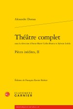 Théatre complet - pièces inédites, ii