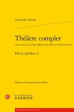 Théatre complet - pièces inédites, i