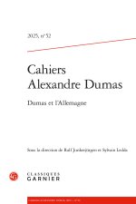 Cahiers alexandre dumas 2025, n  52 - dumas et l'allemagne
