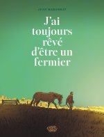 J ai toujours rêvé d être un fermier