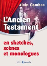 L’Ancien Testament en sketches, scènes et monologues