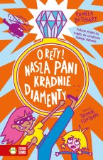 O rety! Nasza pani kradnie diamenty. Szkolne szaleństwa