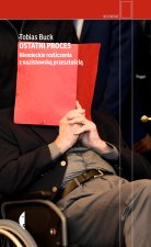 Ostatni proces. Niemieckie rozliczenia z nazistowską przeszłością. Reportaż