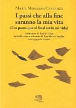 passi che alla fine saranno la mia vita-Los pasos que al final serán mi vida. Testo spagnolo a fronte