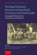 The Basel Mission Between Switzerland, Germany a – Entangled Histories from Conversion to Commerce