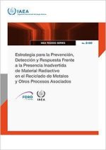 Estrategia para la Prevención, Detección y Respuesta Frente a la Presencia Inadvertida de Material Radiactivo en el Reciclado de Metales y O