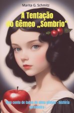 A Tentação do Gêmeo  Sombrio