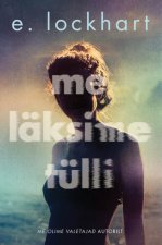 Me läksime tülli