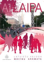 Laipa. Latvieshu valoda. Macibu Gramata / Textbook A1