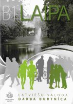 Laipa. Latvieshu valoda. Darba burtnica / Workbook B1