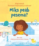 Miks peab pesema? Esimesed küsimused ja vastused. Klapiraamat
