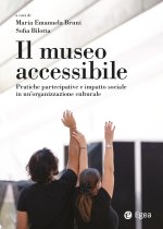 museo accessibile. Pratiche partecipative e impatto sociale in un'organizzazione culturale