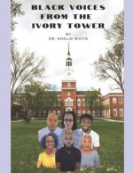 BLACK VOICES FROM THE IVORY TOWER