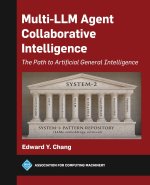 Multi–LLM Agent Collaborative Intelligence – The Path to AGI
