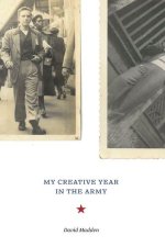 My Creative Year in the Army – Conflict and Literature