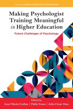 Making Psychologist Training Meaningful in Highe – Future Challenges of Psychology