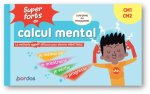 Super forts en calcul mental CM1 CM2