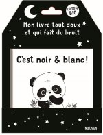 C'est noir & blanc ! - Mon livre tout doux et qui fait du bruit