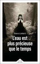 L'eau est plus précieuse que le temps